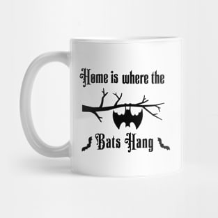 Home is where the bats hanging Mug